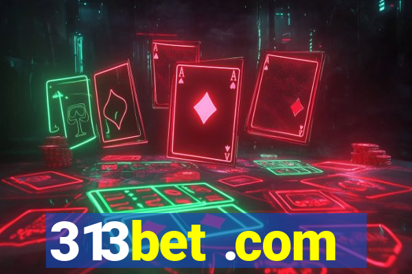 313bet .com